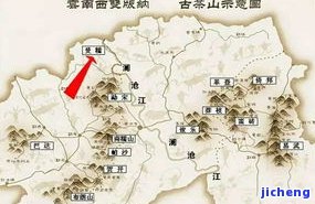 昔归茶山位置及周边地图：揭秘昔归所属古树茶山与主要山头